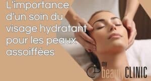 Les bienfaits des soins du visage